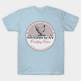 Myers Way Poultry Farms T-Shirt